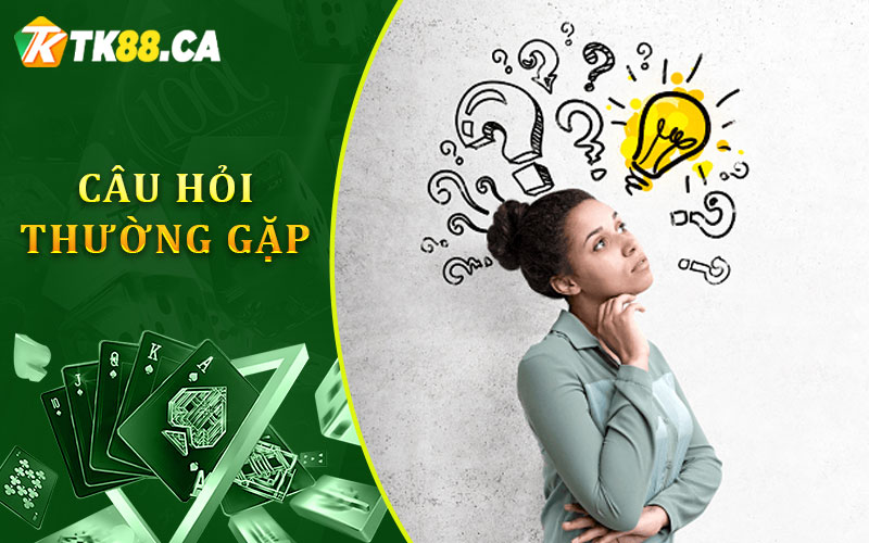 Câu Hỏi Thường Gặp